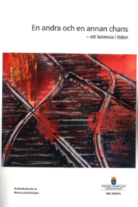 Komvuxutredningens slutbetänkande, En andra och en annan chans - ett komvux i tiden SOU 2018:71