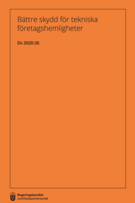 Bättre skydd för tekniska företagshemligheter, Ds 2020:26
