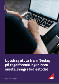Kompletterande förslag vad gäller ikraftträdande av vissa förslag i CSN:s promemoria ”Uppdrag att ta fram förslag på regelförenklingar inom omställningsstudiestödet”, (kap 4)
